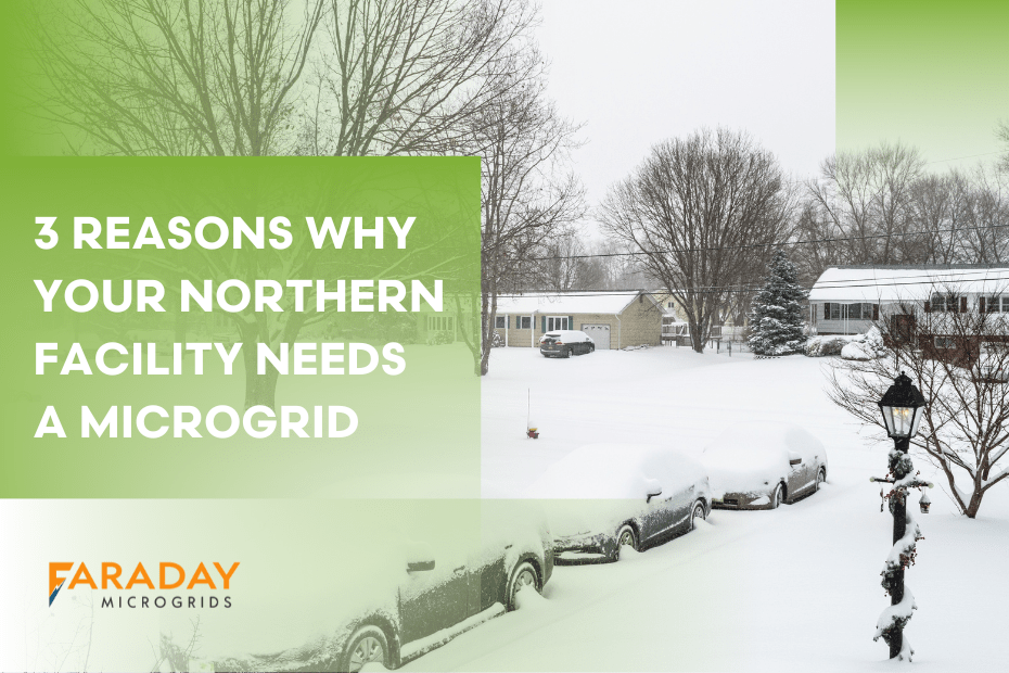 3 Reasons Why Your Northeastern Facility Needs a Microgrid