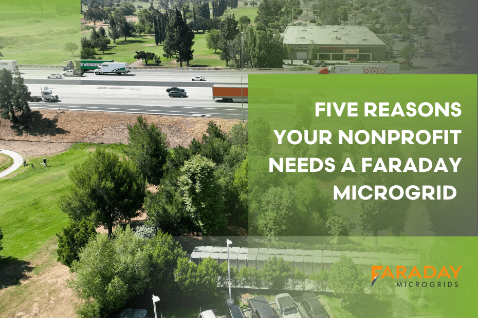 FIVE REASONS YOUR NONPROFIT NEEDS A FARADAY MICROGRID