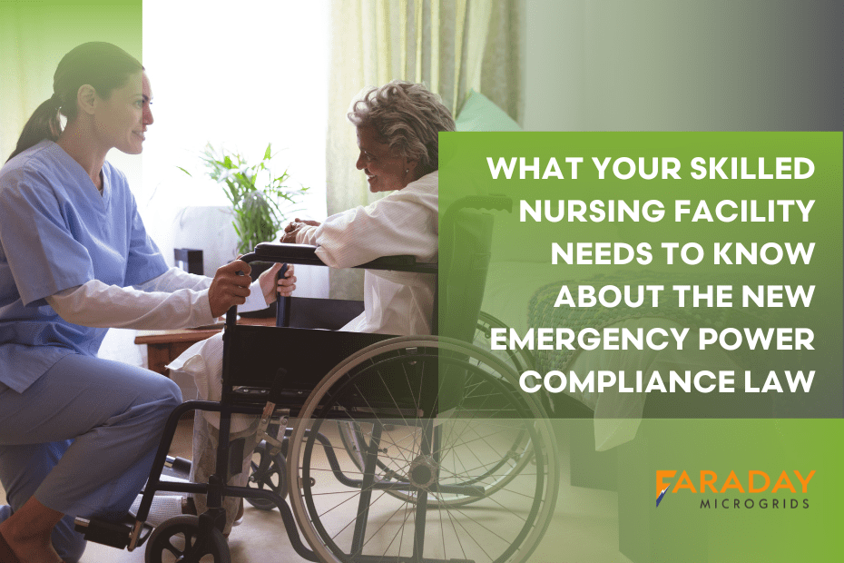 What Your Skilled Nursing Facility Needs to Know About the New Emergency Power Compliance Law
