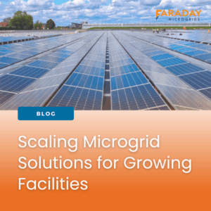Large solar panel array under a partly cloudy sky, representing renewable energy infrastructure. Overlaid text reads "Scaling Microgrid Solutions for Growing Facilities" with the Faraday Microgrids logo in the top right corner.